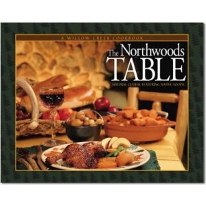 Northwoods Table Cook Book